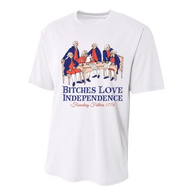 Bitches Love Independence 4th Of July Performance Sprint T-Shirt