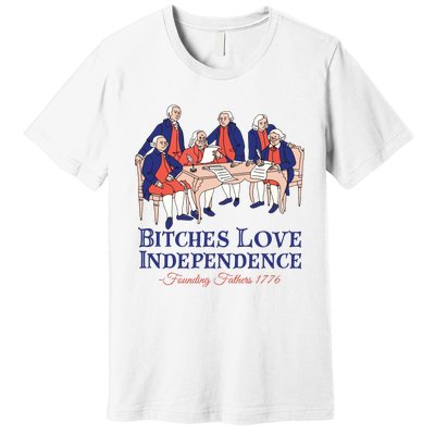 Bitches Love Independence 4th Of July Premium T-Shirt