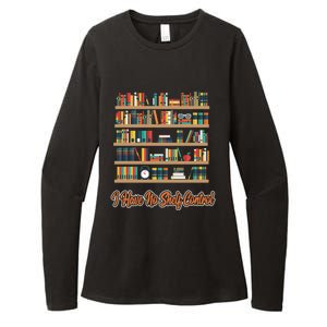 Book Lovers I Have No Sh Control Funny Librarian Cool Gift Womens CVC Long Sleeve Shirt