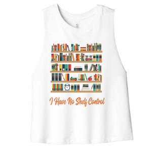 Book Lovers I Have No Sh Control Funny Librarian Cool Gift Women's Racerback Cropped Tank