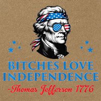 Bitches Love Independence Thomas Jefferson Founding Cotton Canvas Backpack