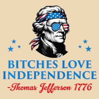 Bitches Love Independence Thomas Jefferson Founding Zip Tote Bag