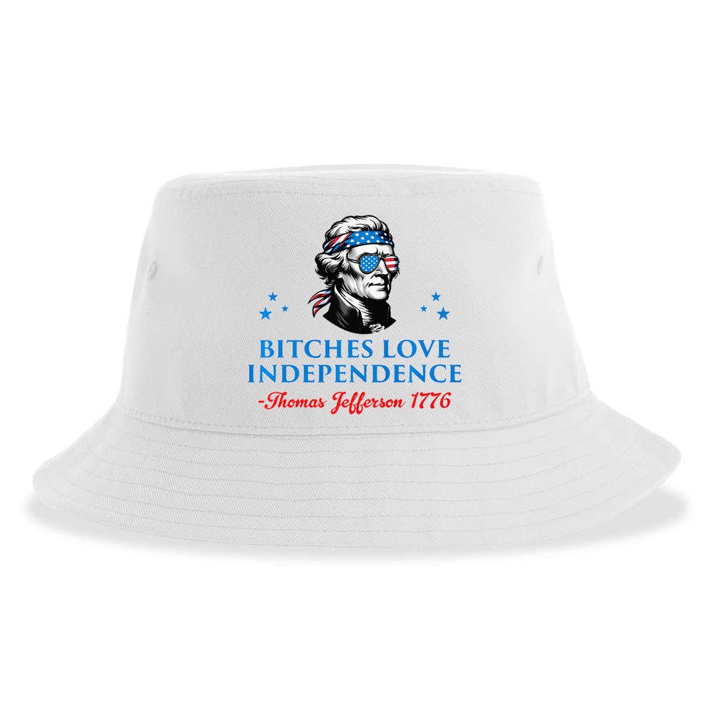 Bitches Love Independence Thomas Jefferson Founding Sustainable Bucket Hat