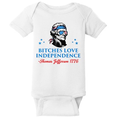 Bitches Love Independence Thomas Jefferson Founding Baby Bodysuit