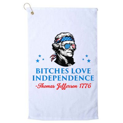 Bitches Love Independence Thomas Jefferson Founding Golf Towel