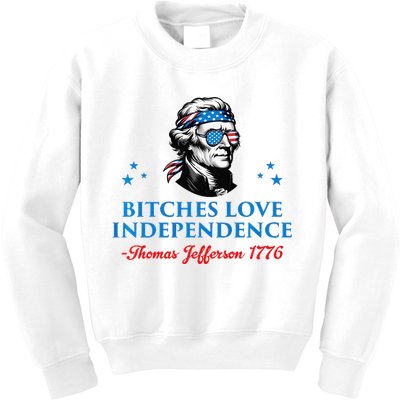 Bitches Love Independence Thomas Jefferson Founding Kids Sweatshirt