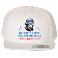 Bitches Love Independence Thomas Jefferson Founding Wool Snapback Cap