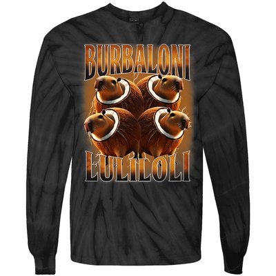 Burbaloni Luliloli Italian Brain Rot Capybara Meme Tie-Dye Long Sleeve Shirt