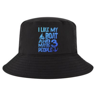 Boats Lover I Like My Boat And Maybe 3 People Boating Gift Cool Comfort Performance Bucket Hat