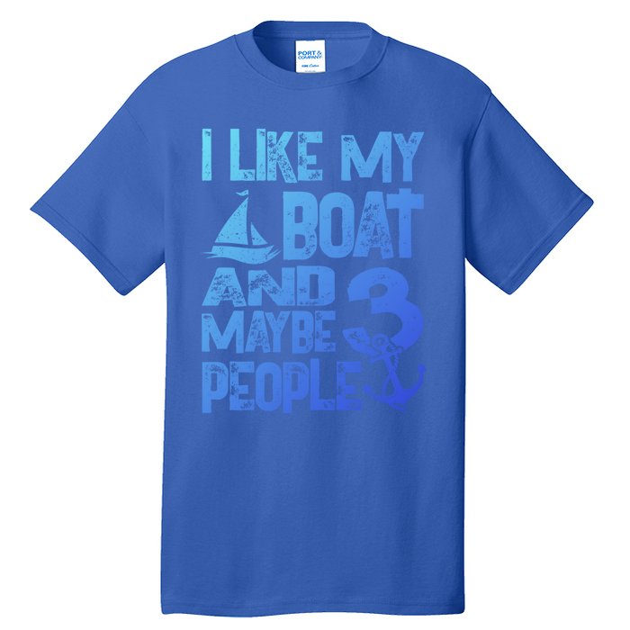 Boats Lover I Like My Boat And Maybe 3 People Boating Gift Tall T-Shirt