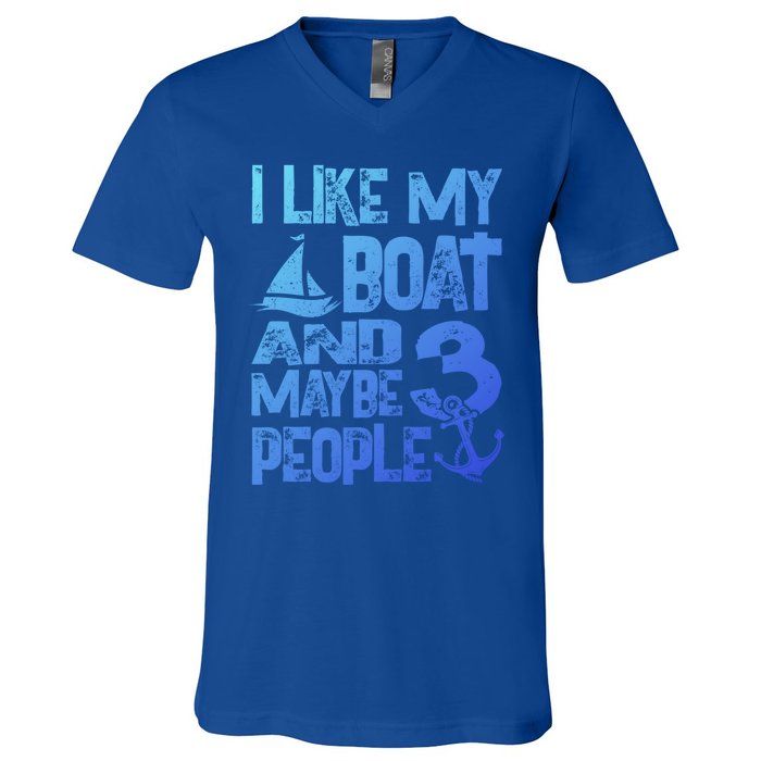 Boats Lover I Like My Boat And Maybe 3 People Boating Gift V-Neck T-Shirt