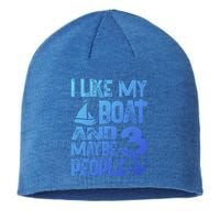 Boats Lover I Like My Boat And Maybe 3 People Boating Gift Sustainable Beanie