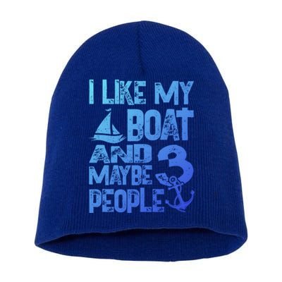 Boats Lover I Like My Boat And Maybe 3 People Boating Gift Short Acrylic Beanie