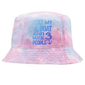 Boats Lover I Like My Boat And Maybe 3 People Boating Gift Tie-Dyed Bucket Hat