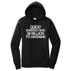 Barely Legal Inc Quick Somebody Send $8 Billion To Ukraine Women's Pullover Hoodie