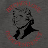 Bitches Love Independence Thomas Jefferson Funny 4th Of July Vector Backpack