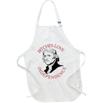 Bitches Love Independence Thomas Jefferson Funny 4th Of July Apron