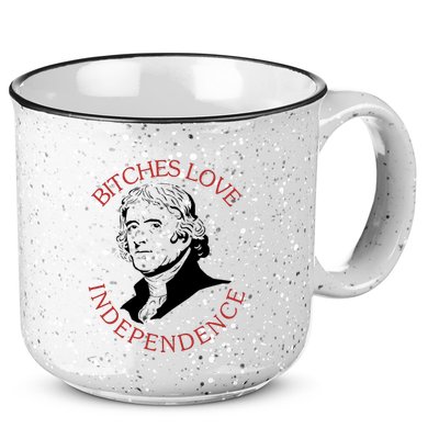 Bitches Love Independence Thomas Jefferson Funny 4th Of July 15oz Campfire Ceramic Mug