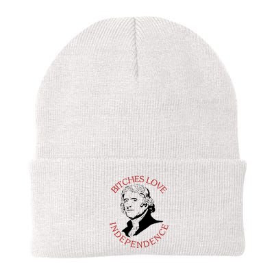 Bitches Love Independence Thomas Jefferson Funny 4th Of July Beanie