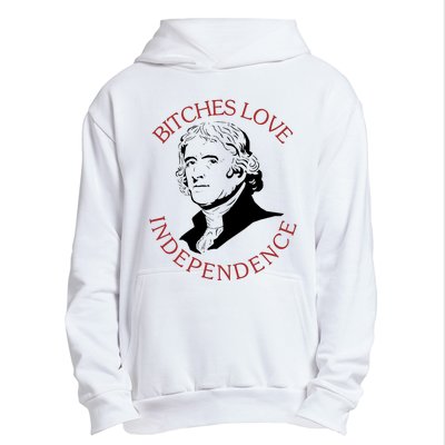 Bitches Love Independence Thomas Jefferson Funny 4th Of July Urban Pullover Hoodie