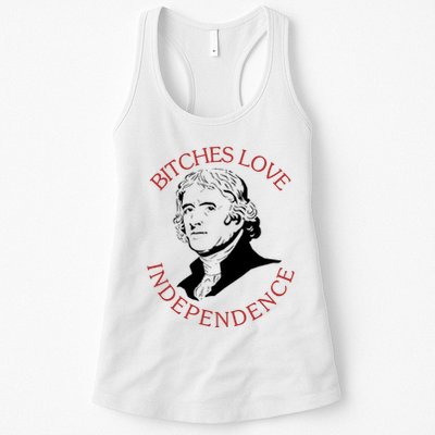 Bitches Love Independence Thomas Jefferson Funny 4th Of July Womens Tank Top
