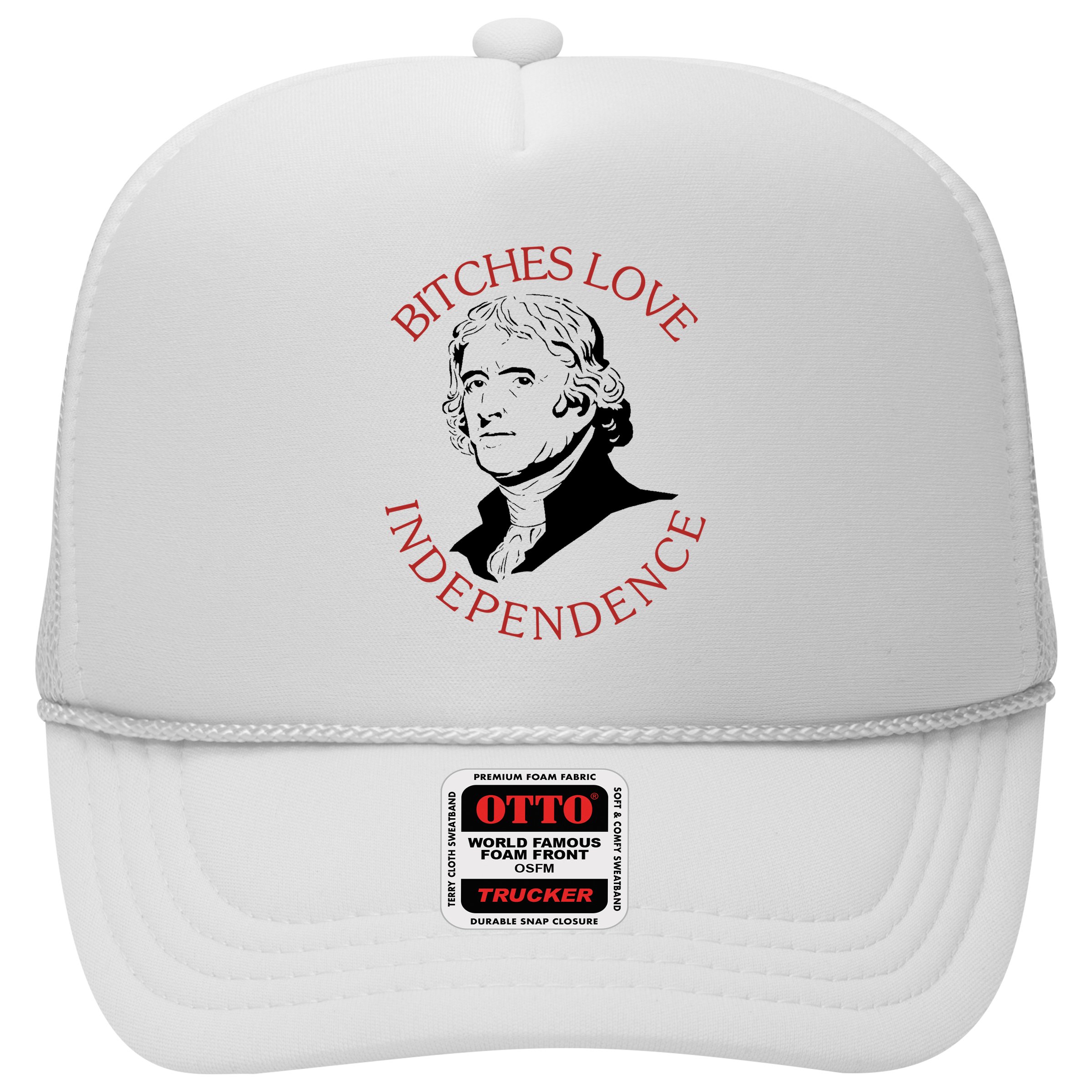 Bitches Love Independence Thomas Jefferson Funny 4th Of July Hat