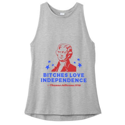 Bitches Love Independence Funny 4th Of July Thomas Jefferson Ladies PosiCharge Tri-Blend Wicking Tank