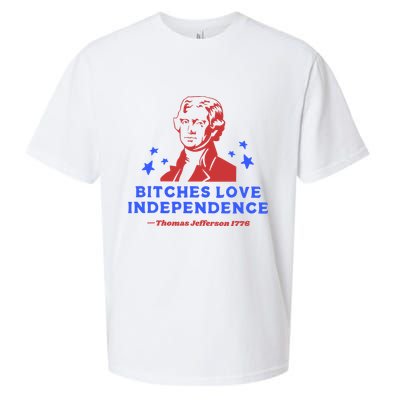Bitches Love Independence Funny 4th Of July Thomas Jefferson Sueded Cloud Jersey T-Shirt