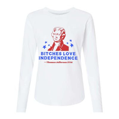 Bitches Love Independence Funny 4th Of July Thomas Jefferson Womens Cotton Relaxed Long Sleeve T-Shirt