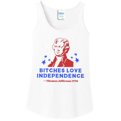 Bitches Love Independence Funny 4th Of July Thomas Jefferson Ladies Essential Tank