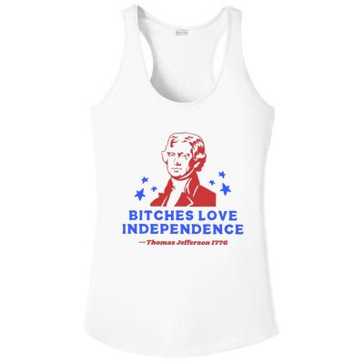 Bitches Love Independence Funny 4th Of July Thomas Jefferson Ladies PosiCharge Competitor Racerback Tank