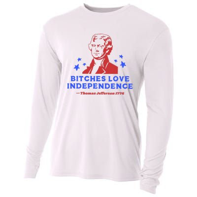 Bitches Love Independence Funny 4th Of July Thomas Jefferson Cooling Performance Long Sleeve Crew