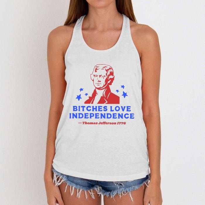 Bitches Love Independence Funny 4th Of July Thomas Jefferson Women's Knotted Racerback Tank