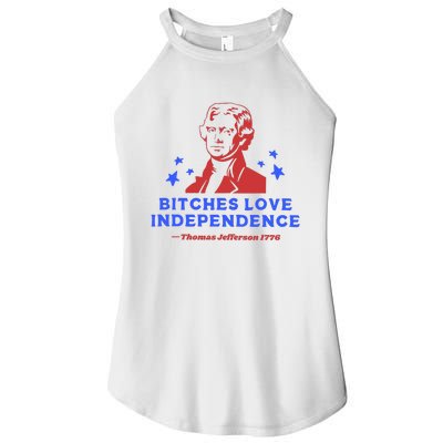 Bitches Love Independence Funny 4th Of July Thomas Jefferson Women’s Perfect Tri Rocker Tank