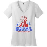 Bitches Love Independence Funny 4th Of July Thomas Jefferson Women's V-Neck T-Shirt