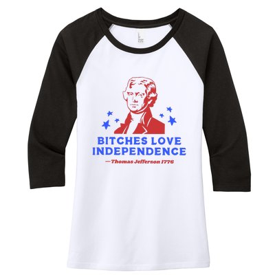 Bitches Love Independence Funny 4th Of July Thomas Jefferson Women's Tri-Blend 3/4-Sleeve Raglan Shirt