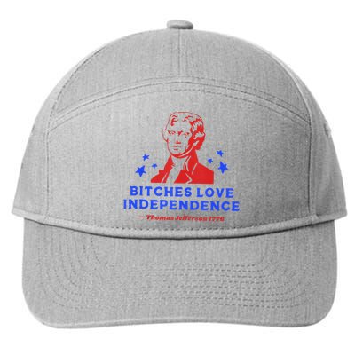 Bitches Love Independence Funny Founding Fathers 4th Of July 7-Panel Snapback Hat