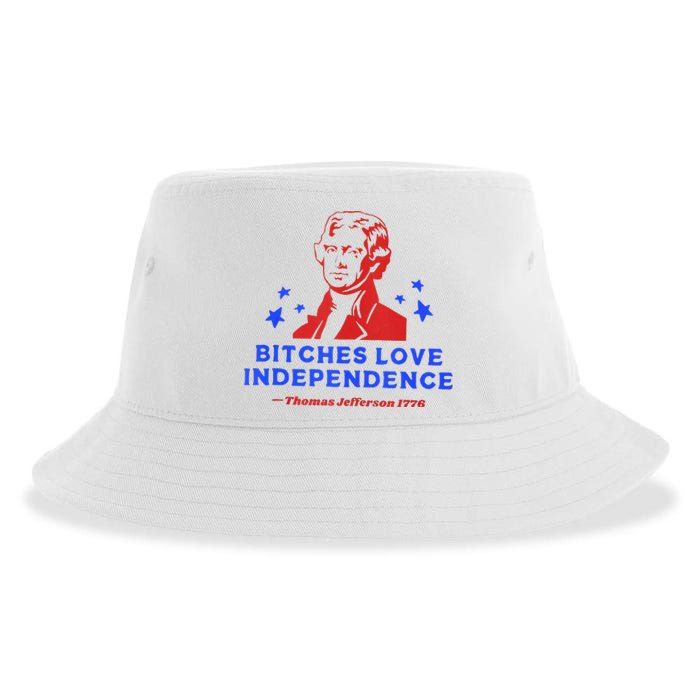 Bitches Love Independence Funny Founding Fathers 4th Of July Sustainable Bucket Hat