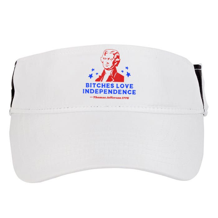 Bitches Love Independence Funny Founding Fathers 4th Of July Adult Drive Performance Visor