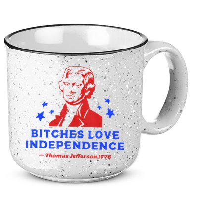 Bitches Love Independence Funny Founding Fathers 4th Of July 15oz Campfire Ceramic Mug