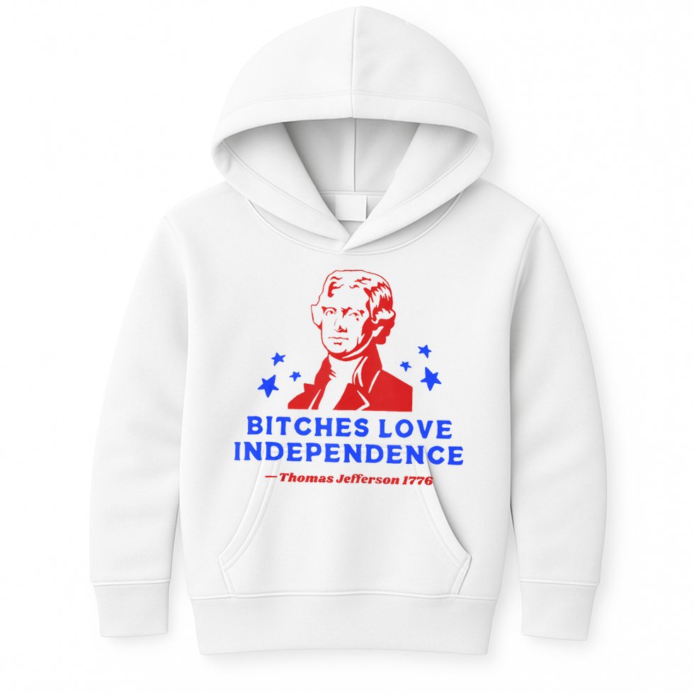 Bitches Love Independence Funny Founding Fathers 4th Of July Kids Hoodie