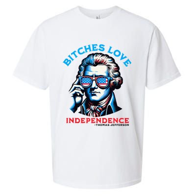 Bitches Love Independence Funny 4th Of July Thomas Jefferson Sueded Cloud Jersey T-Shirt