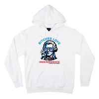 Bitches Love Independence Funny 4th Of July Thomas Jefferson Hoodie