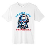 Bitches Love Independence Funny 4th Of July Thomas Jefferson Tall Fusion ChromaSoft Performance T-Shirt