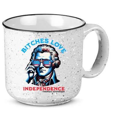 Bitches Love Independence Funny 4th Of July Thomas Jefferson 15oz Campfire Ceramic Mug