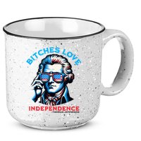 Bitches Love Independence Funny 4th Of July Thomas Jefferson 15oz Campfire Ceramic Mug