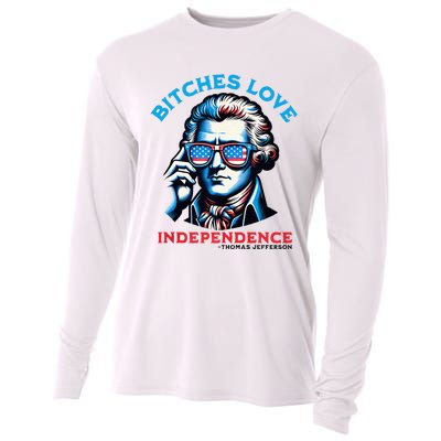 Bitches Love Independence Funny 4th Of July Thomas Jefferson Cooling Performance Long Sleeve Crew