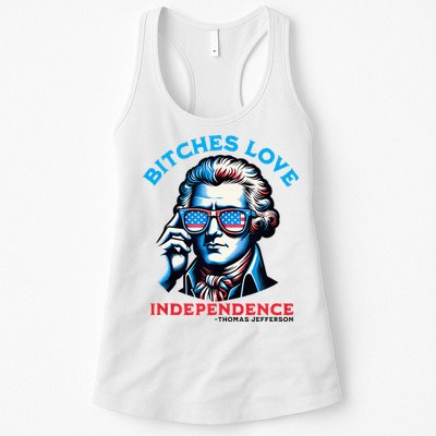 Bitches Love Independence Funny 4th Of July Thomas Jefferson Womens Tank Top