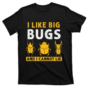 Bug Lovers I Like Big Bugs Insect Collector Entomology T-Shirt