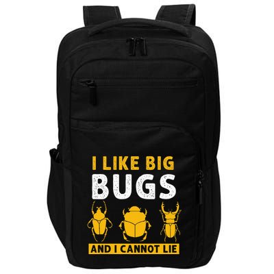 Bug Lovers I Like Big Bugs Insect Collector Entomology Impact Tech Backpack